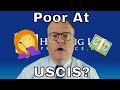 Being Poor at USCIS?