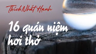 16 Quán Niệm Hơi Thở 🧘 Thích Nhất Hạnh (45 Phút Hướng Dẫn)