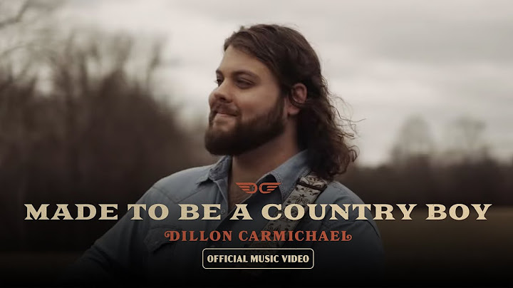 Dillon Carmichael - “Made To Be A Country Boy” (Official Music Video)