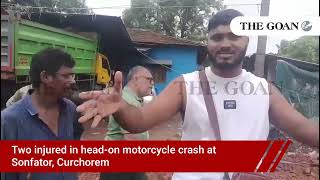 Two injured in head-on motorcycle crash at Sonfator, Curchorem