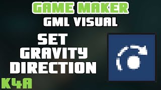 Set Gravity Direction - GameMaker GML Visual