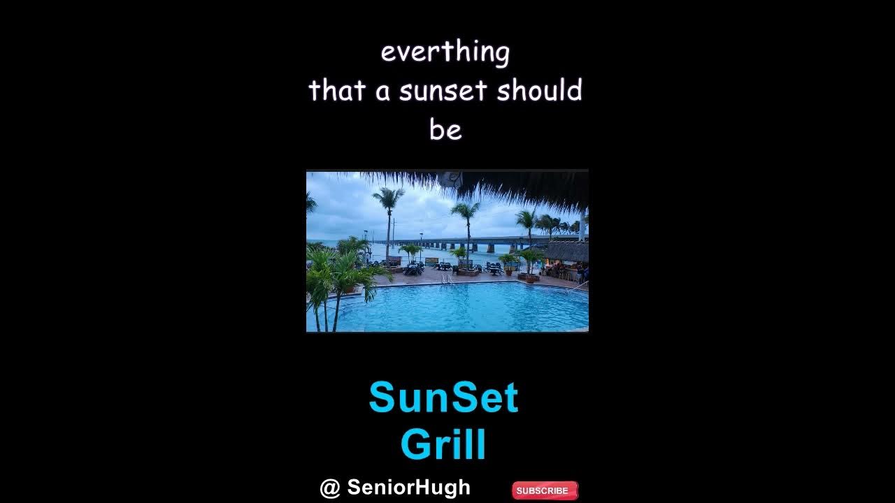 SunSet Grill from Islamorada food SeniorHugh YouTube