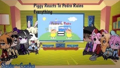Piggy Reacts To Pedro Ruins Everything