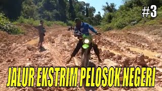 Jejak Petualang Jalur Ekstrim Pelosok Negeri (08/08/21) Part 3