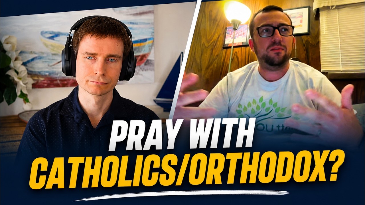 Is it OK to Pray with Catholics or Orthodox?