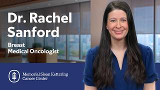 Meet Rachel Sanford: Breast Medical Oncologist at MSK
