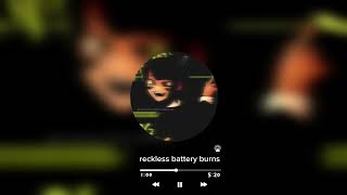 Reckless Battery Burns - Ghost (Slowed)