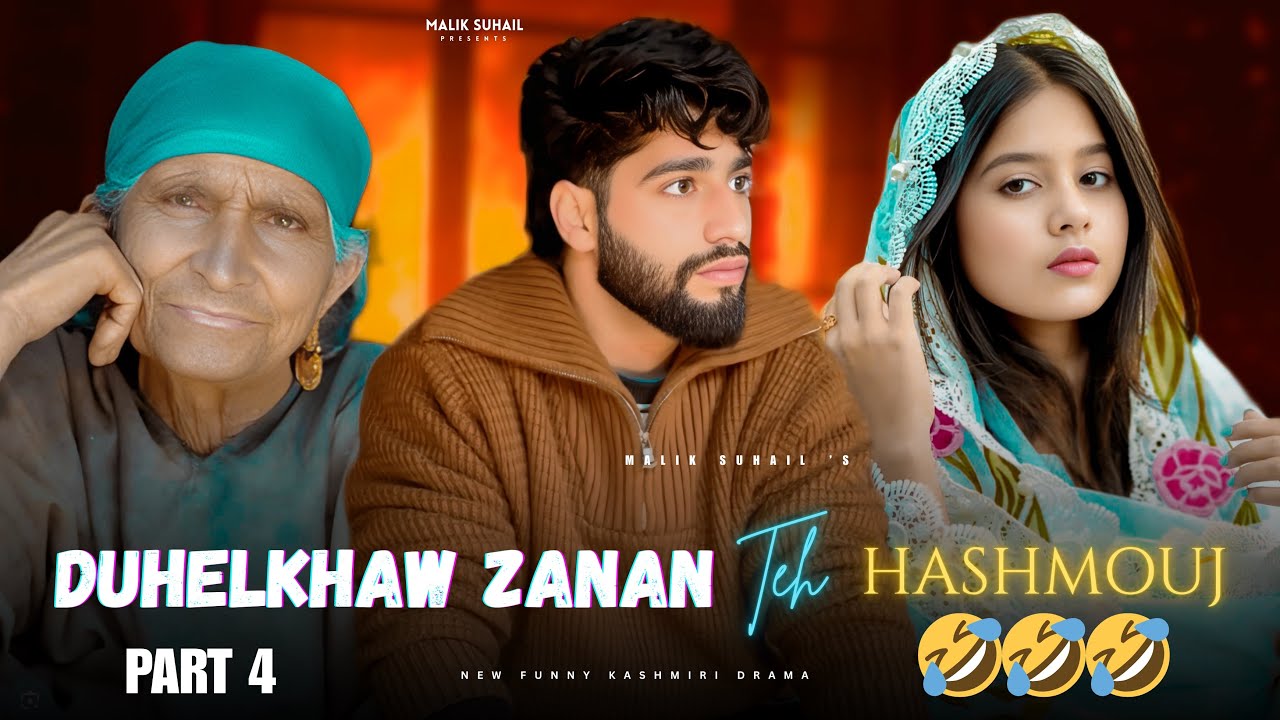 DUHELKHAW ZANAN PART 4 🤣🤣 FUNNY KASHMIRI DRAMA BY @maliksuhail02 