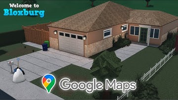 Using GOOGLE MAPS To Help Me Make A HOUSE In BLOXBURG
