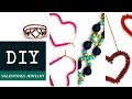 Four Valentines Day DIY Bead & Wire Jewelry Projects