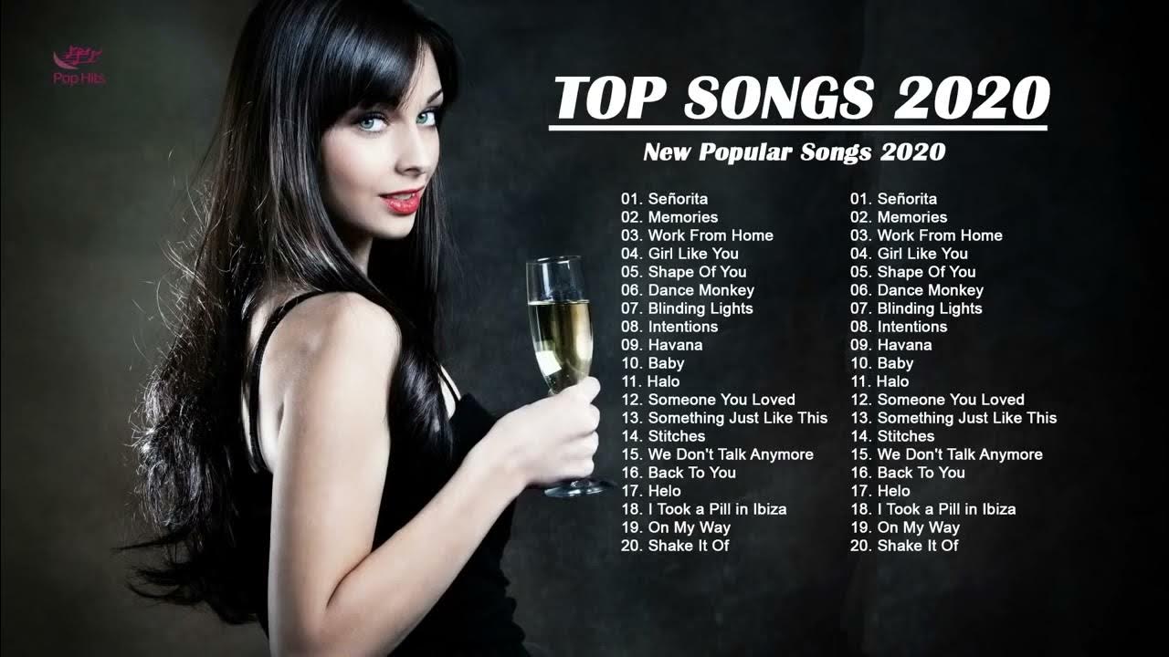 Музыка top популярная. Top Song 2020. Топ 10 песен 2020. Песня Top. Top 20 Pop Songs 2020.