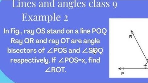 9th # In the figure below, ray OS stands on a line POQ. Ray OR and ray OT are angle bisectors # 🌹🌹🌹🌹