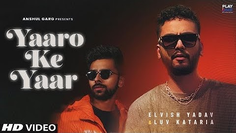 Yaaro Ke Yaar Song - Elvish Yadav|Lovekesh Kataria|Yaaro Ke Yaar Elvish Yadav Song|Teaser