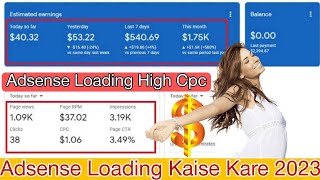 Adsense Earning kaise kare | High Cpc Keywords | Adsense Loading kaise kare | New Tricks 2023 Method