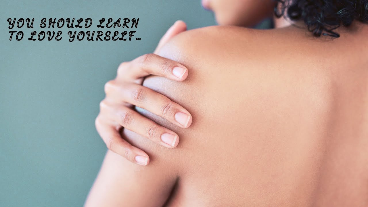 Second Date Update- You should learn to love yourself… - YouTube