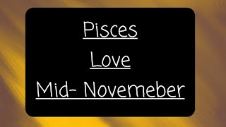 Pisces &quot;Amazing things are coming your way&quot; Love -November