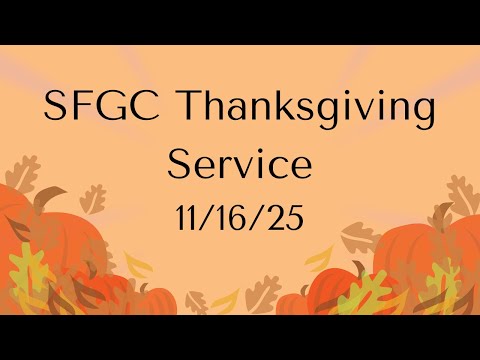 Thanksgiving Service - 11/16/2025