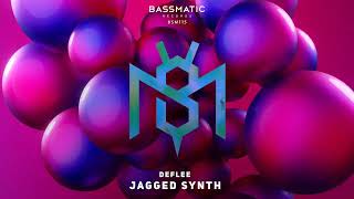 DEFLEE - Jagged Synth | Bassmatic records