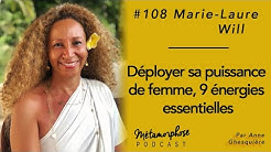 #108 Marie-Laure Will : Déployer sa puissance de femme avec 9 énergies essentielles