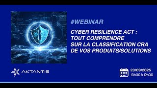 Webinar | Cyber Resilience Act : tout comprendre sur la classification CRA de vos produits/solutions