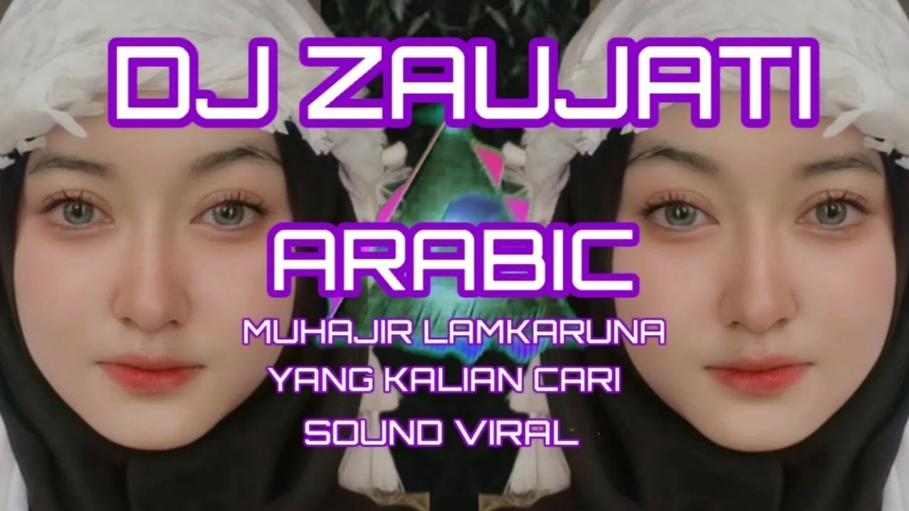 DJ ZAUJATI / ZAUJI - MUHAJIR LAMKARUNA || DJ ARABIC TIKTOK VIRAL 2023