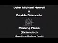 John Michael Howell Davide Dalmonte Missing Piece Extended Open Verse Challenge Remix 