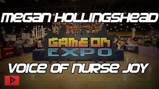 Megan Hollingshead - The Voice of Nurse Joy | Game On Expo 2019