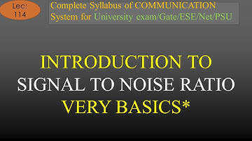 Introduction to Signal to Noise Ratio | COM SYS | R K Classes | Hindi | Lec-114 |