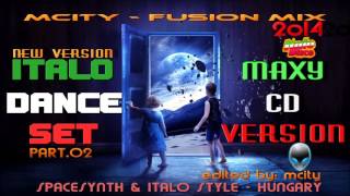 mCITY - FUSION MIX - ITALO DANCE SET PART.O2 / V.O2