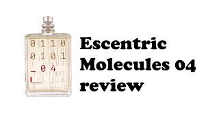 Escentric Molecules 04 review