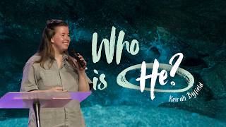 Who is He? | Keirah Byfield | 29th March 2026