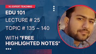 EDU101 Short Lecture No 25 | EDU101 Short Lecture | EDU101 Topic 135 to 140