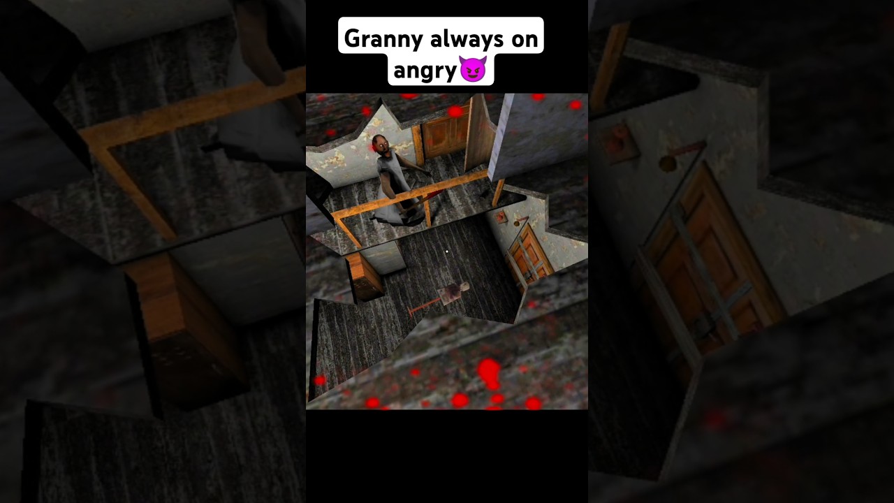 Granny Always on Angry - GRANNY CHAPTER 1. 