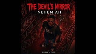 The Devil's Mirror - Nehemiah | Afro Hip-Hop | Malawi Music 2026