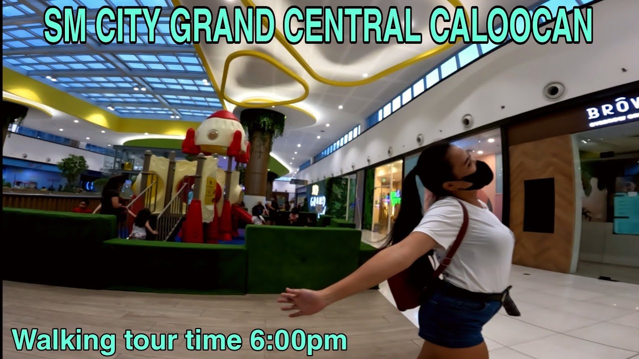 SM CITY GRAND CENTRAL CALOOCAN PHILIPPINES WALKING TOUR TIME 6:00PM