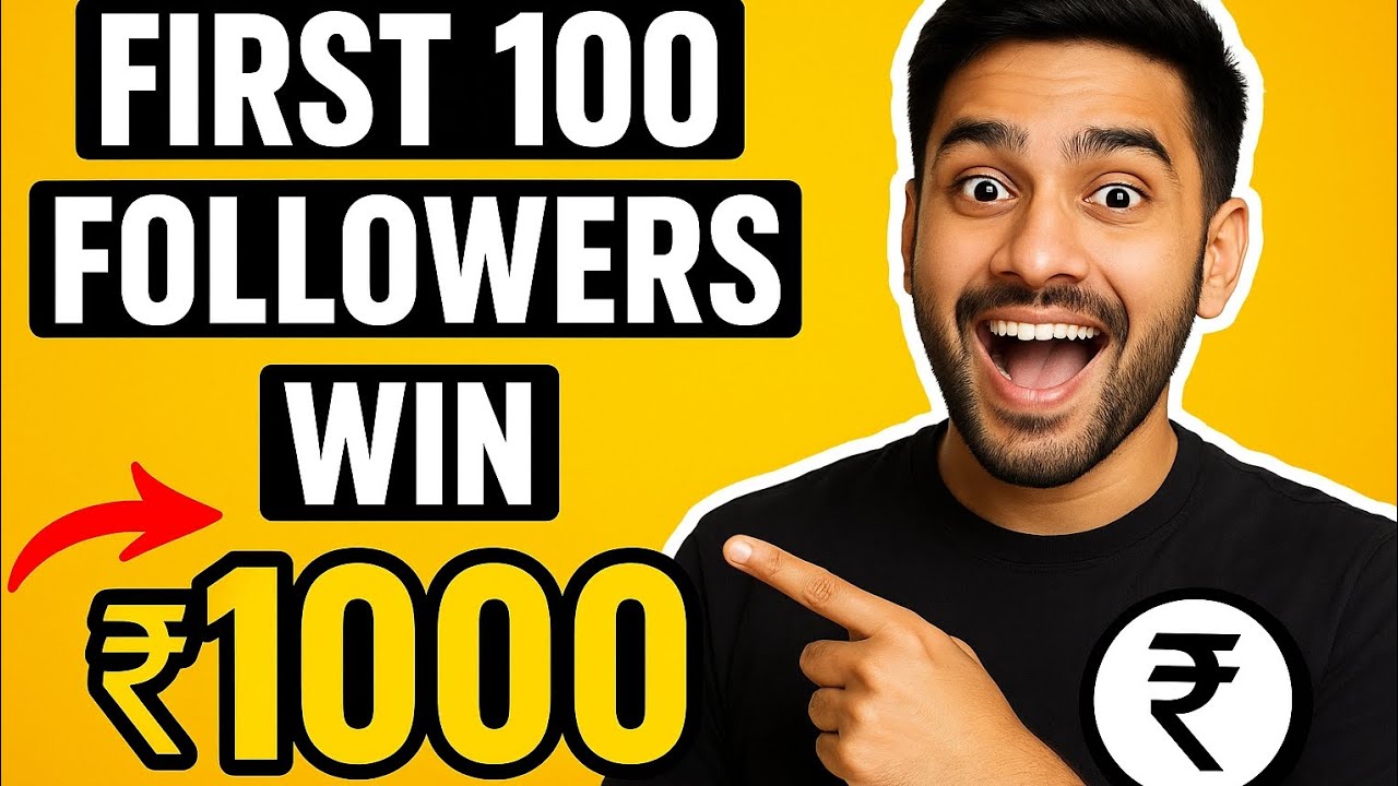 First 100 followers win ₹1000 subscribe and claim it now 