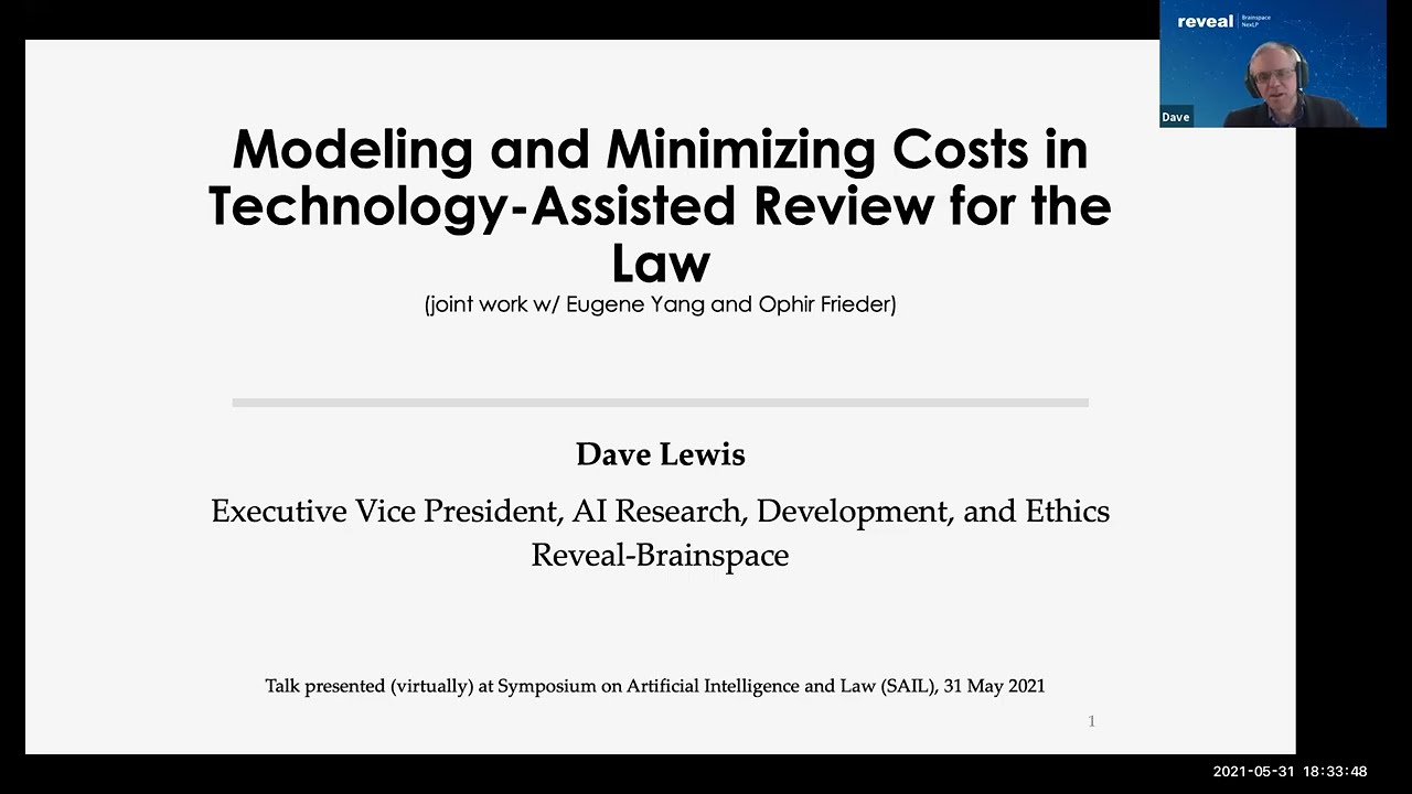 [SAIL2021] Talk by Dave Lewis on Modeling and Minimizing Costs in Technology-Assisted Review for Law