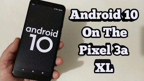 Android 10 - Pixel 3a XL - Android 9 vs Android 10!!!