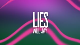 Will Jay - Lies (Lyrics) Wealth