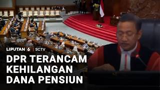 Putusan Mk Ancam Hak Dana Pensiun Seumur Hidup Bagi Anggota Dpr  Liputan 6
