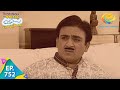 Taarak Mehta Ka Ooltah Chashmah - Episode 752 - Full Episode