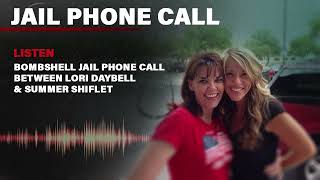 Explosive jail call between Lori Vallow Daybell and her sister Summer Shiflet