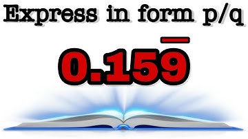 Express 0.159 in p/q form|Class 9th Lesson 1|Real Numbers|Q.22(ii) |Xam Idea Proficiency Exercise