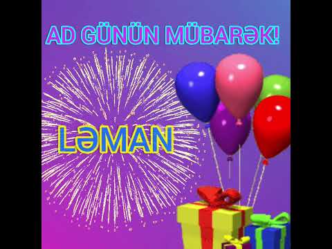 Ad gunu mubarək Ləman / happy birthday Ləman / iyki dogdun Leman
