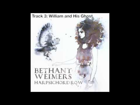 Bethany Weimers - Harpsichord Row - 03 William and...