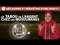 Rflexions et pripties d1 oukhty ep 7  le tabou de largent chez les musulmanes  malikavirin