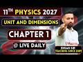 Class 11 Physics LIVE 🔴 | Units &amp; Dimensions Chapter 1 Day 7 | Physical Quantities, and Units