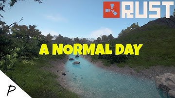 Rust A Normal Day