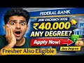 Federal Bank Vacancy 2026 📢 Any Degree | 40,000 Salary 💰 Apply Before Last Date!