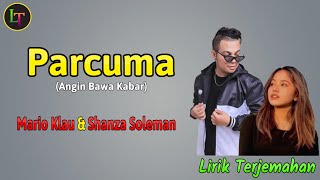 Parcuma (Angin Bawa Kabar) Mario G Klau Ft Sanza Soleman - Lirik dan Terjemahan